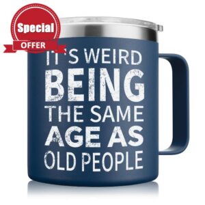 NOWWISH Birthday Gifts for Men - It's Weird Being The Same Age As Old People Coffee Mug - Funny Gifts for Him Husband