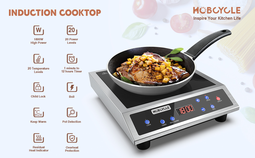 HOBCYCLE INDUCTION COOKTOP 1800W, INSPIRE YOUR KITCHEN LIFE
