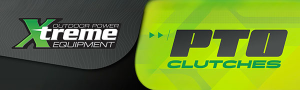 Xtreme Outdoor Power Equipment banner PTO Clutches