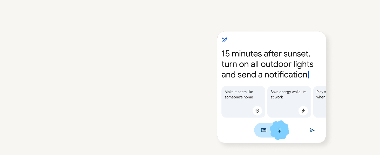 Make easy home automations in the Google Home app.