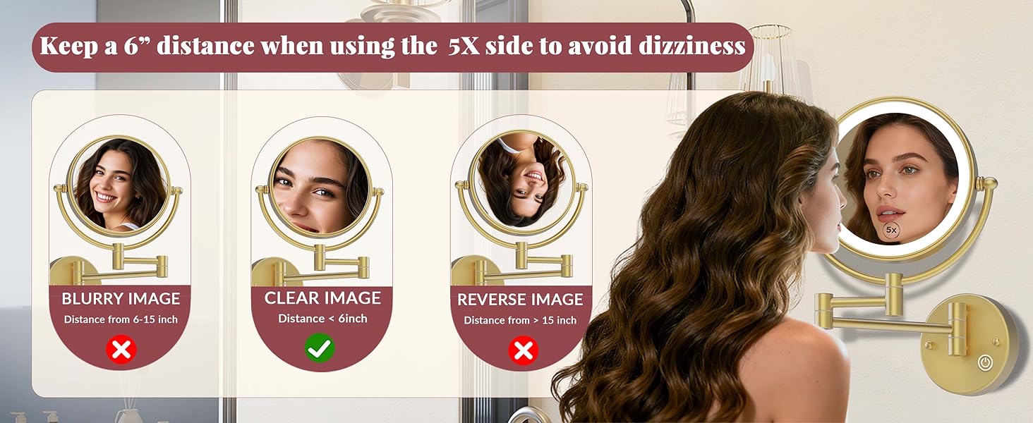Keep a 6 inches distance when using the 5X side to avoid dizziness