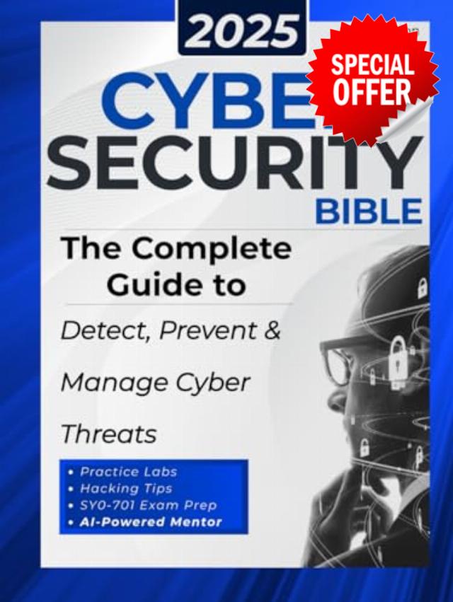 Cybersecurity Bible: The Complete Guide to Detect