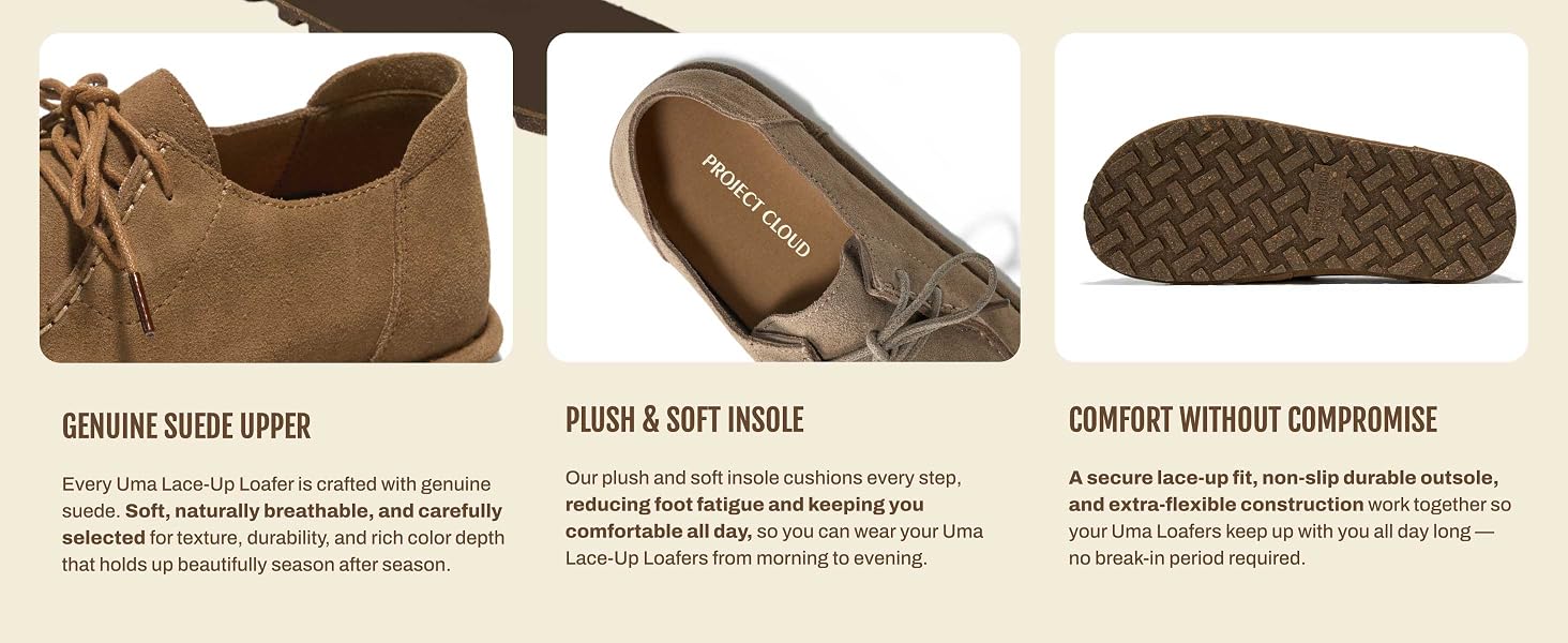 Project Cloud Uma Lace-Up Loafers. Genuine suede leather, plush and soft, secure and non-slip