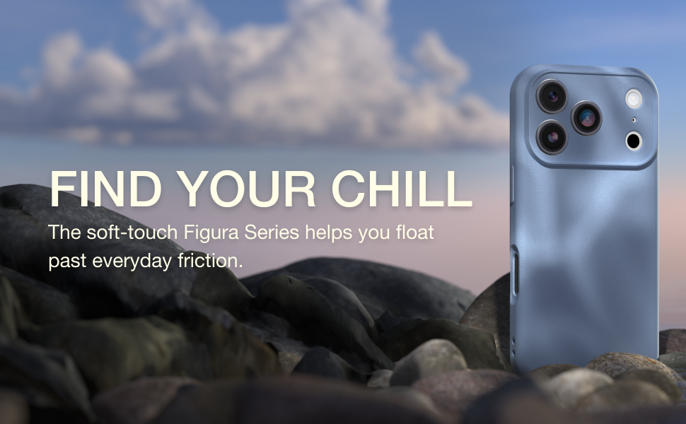 Find Your Chill. The soft-touch Figura Series helps you float past everyday friction.