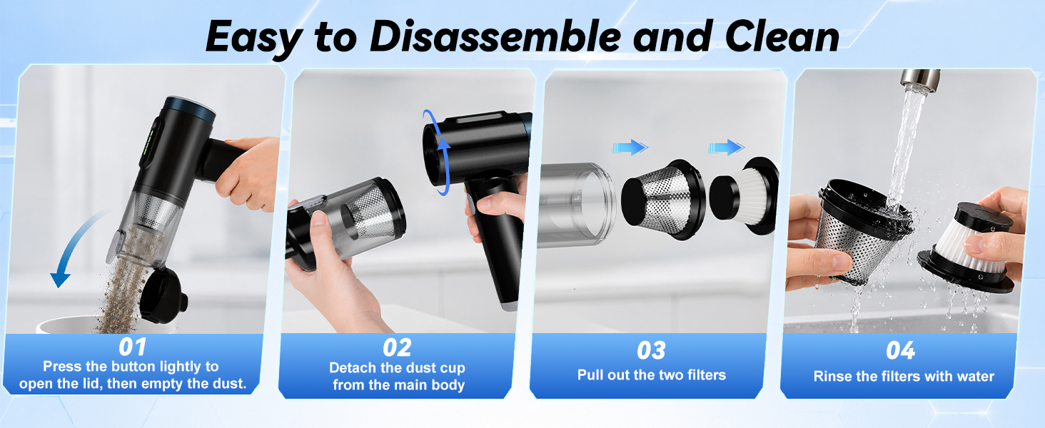 Easy to disassemble dust cup and washable filter for convenient cleaning