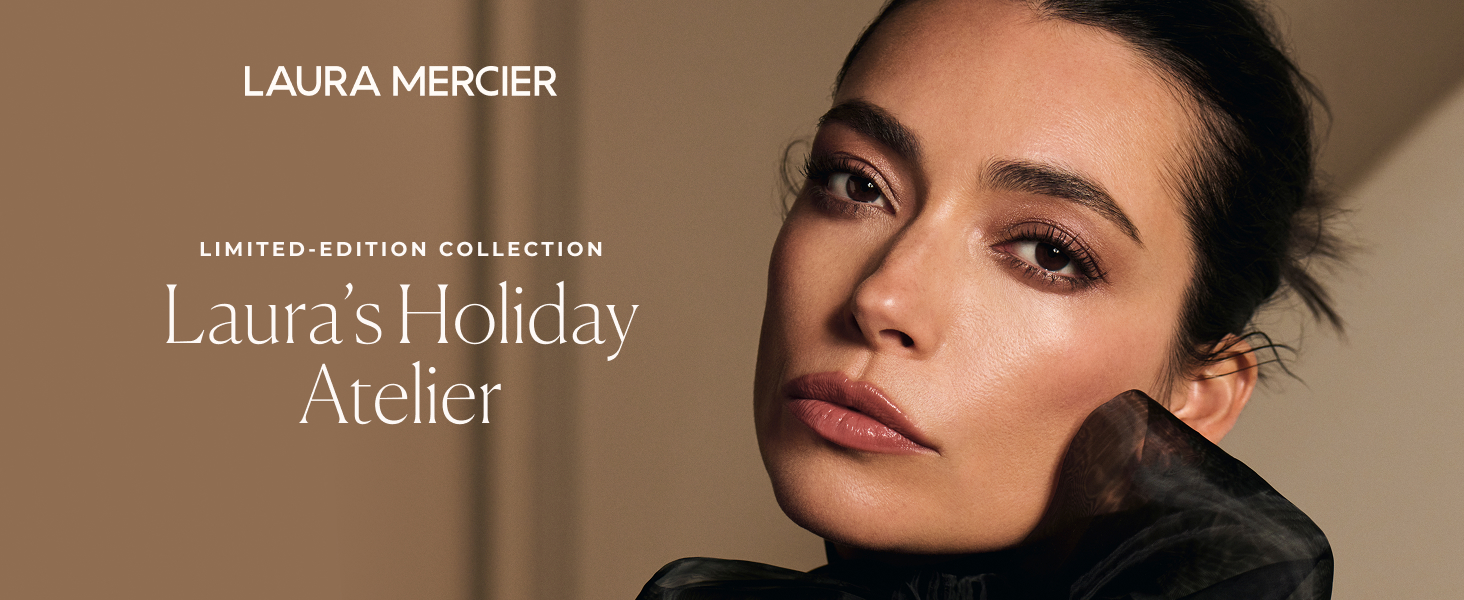 laura mercier holiday atelier; limited edition collection; gift sets, value sets