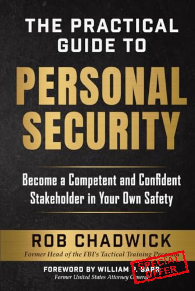 The Practical Guide to Personal Security: Become a Competent and Confident Stakeholder in Your Own Safety