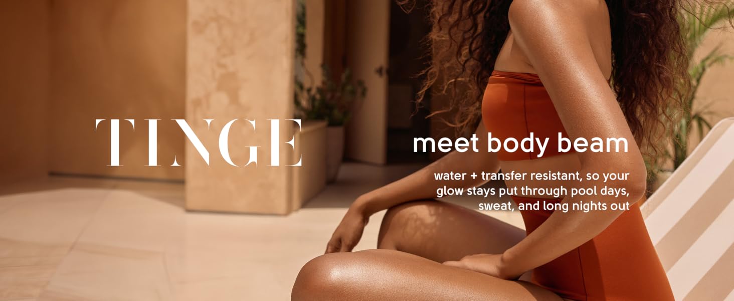 Tinge Body Beam: water and transfer resistant glow that stays put