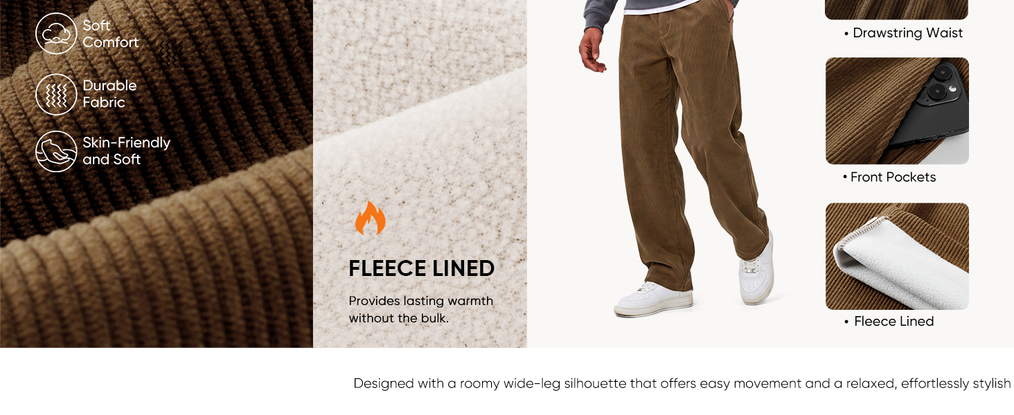 Soft ribbed texture, fleece lined warm pants, deep side pockets, adjustable waist corduroy trousers